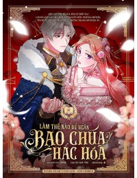 Làm Thế Nào Để Ngăn Bạo Chúa Hắc Hoá